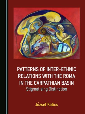cover image of Patterns of Inter-ethnic Relations with the Roma in the Carpathian Basin